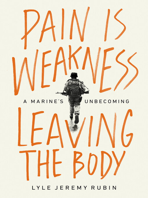 Title details for Pain Is Weakness Leaving the Body by Lyle Jeremy Rubin - Available
